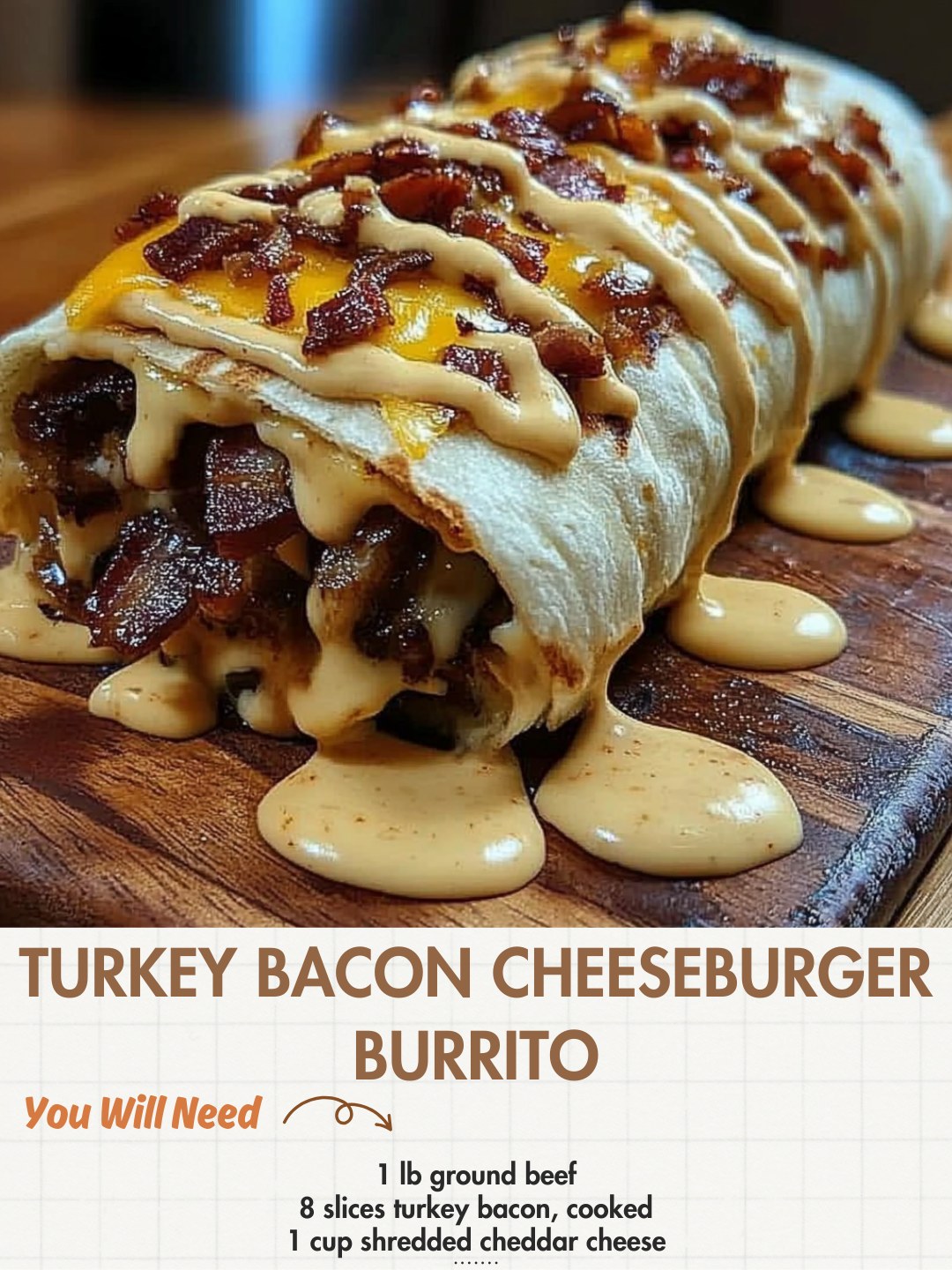Turkey Bacon Cheeseburger Burrito