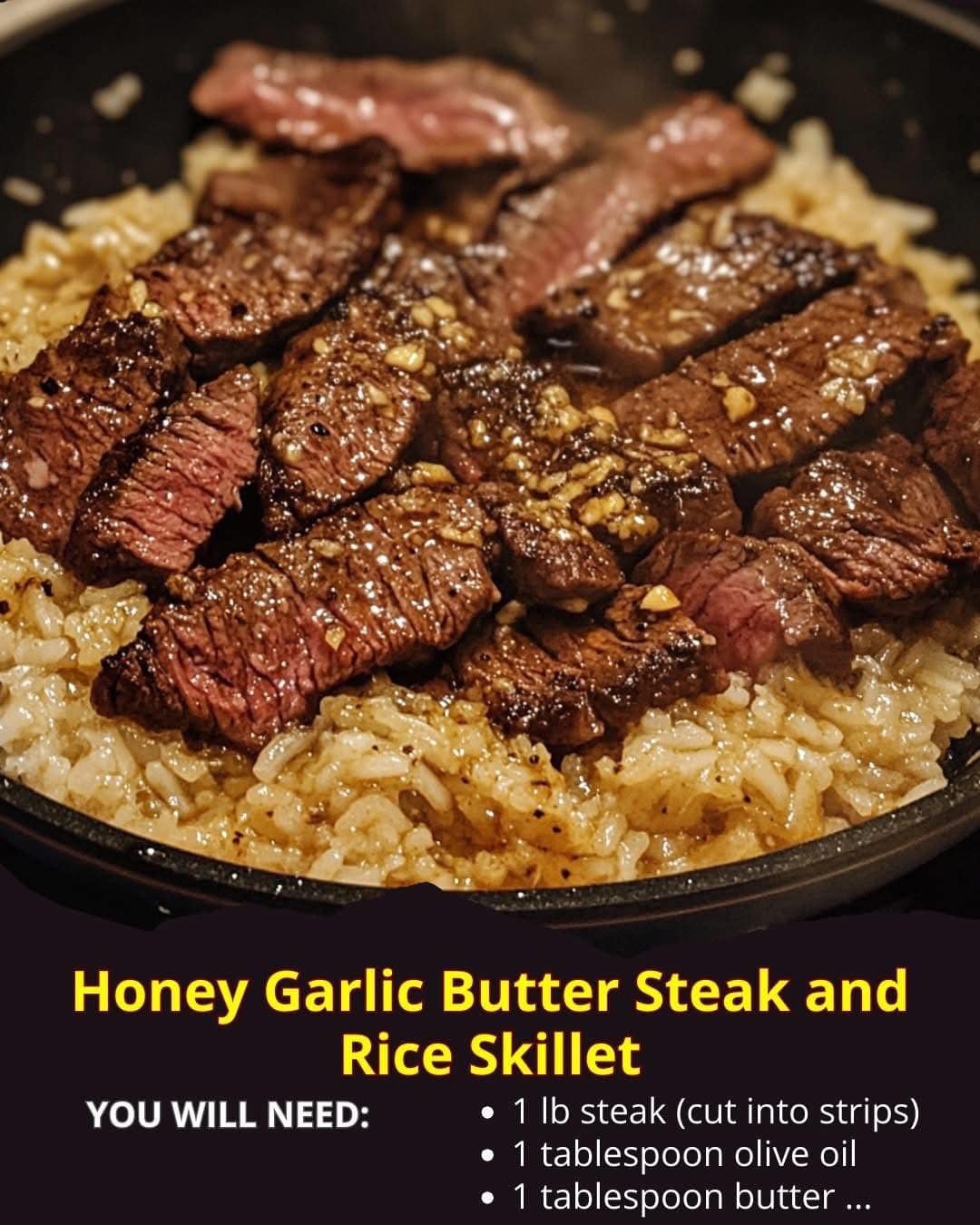 Honey Garlic Butter Steak and Rice Skillet