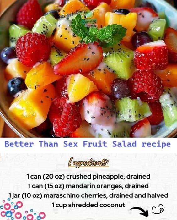 https://great-easy-recipes.servi.tn/better-than-sex-fruit-salad-indulgent-cherry-bliss-fruit-salad/?fbclid=IwY2xjawKJxThleHRuA2FlbQIxMABicmlkETFaRnlTbExxS3NEOFV2T2Z4AR6bbUS3FtZ6KShLz5FPEMijCLXJ6Hb0_f2r70nUn8OsUI5wkk5xUqxH4HxlSg_aem_74PL2ltopO5v8ztl5Rra5g#:~:text=Better%20Than%20Sex%20Fruit%20Salad%20(Indulgent%20Cherry%20Bliss%20Fruit%20Salad)